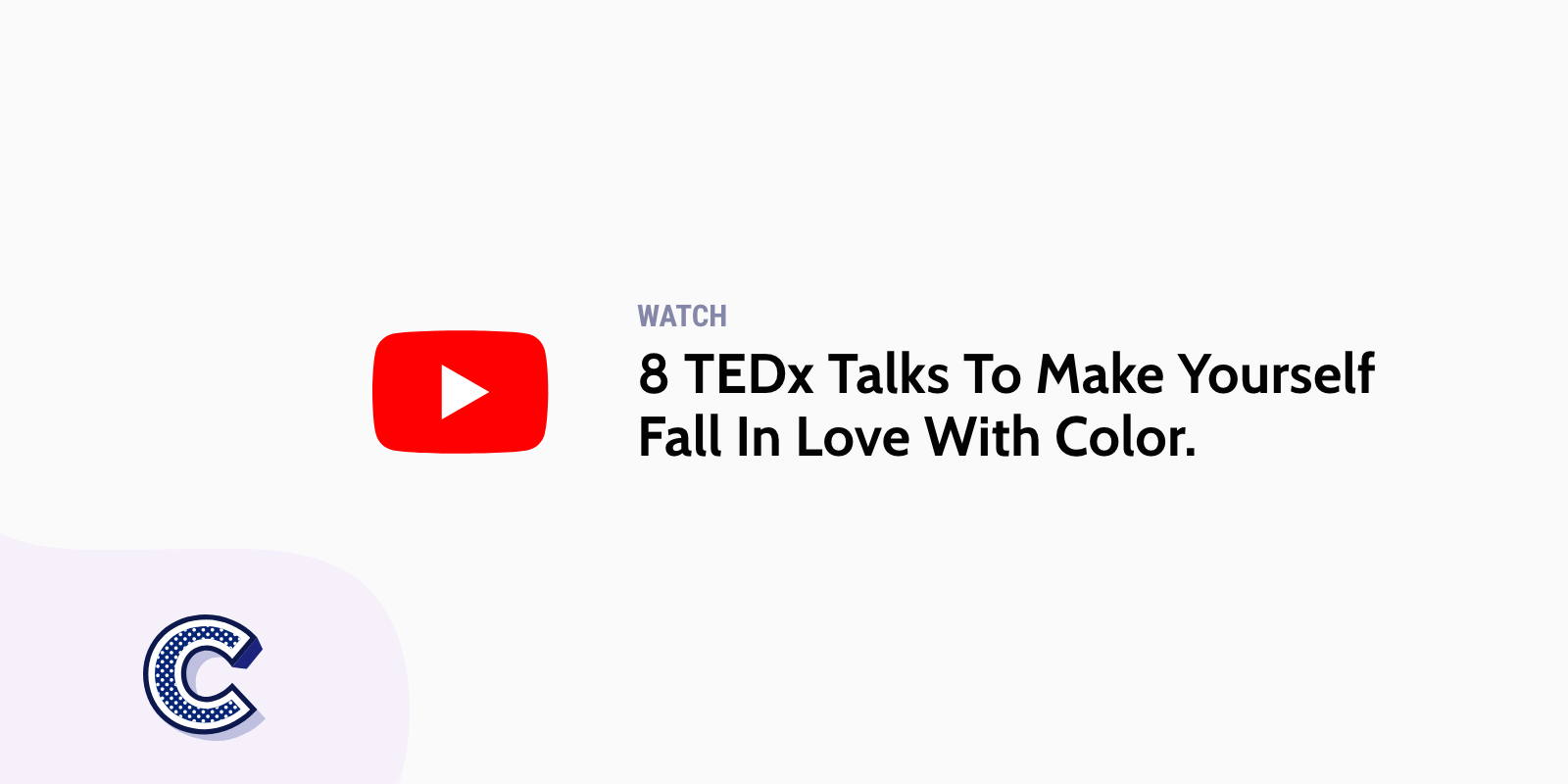 8 TEDx Talks To Make Yourself Fall In Love With Color